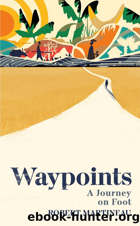 Waypoints: A Journey on Foot by Robert Martineau