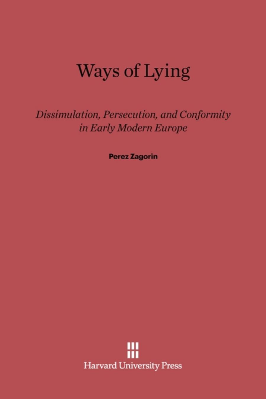 Ways of Lying by Zagorin Perez
