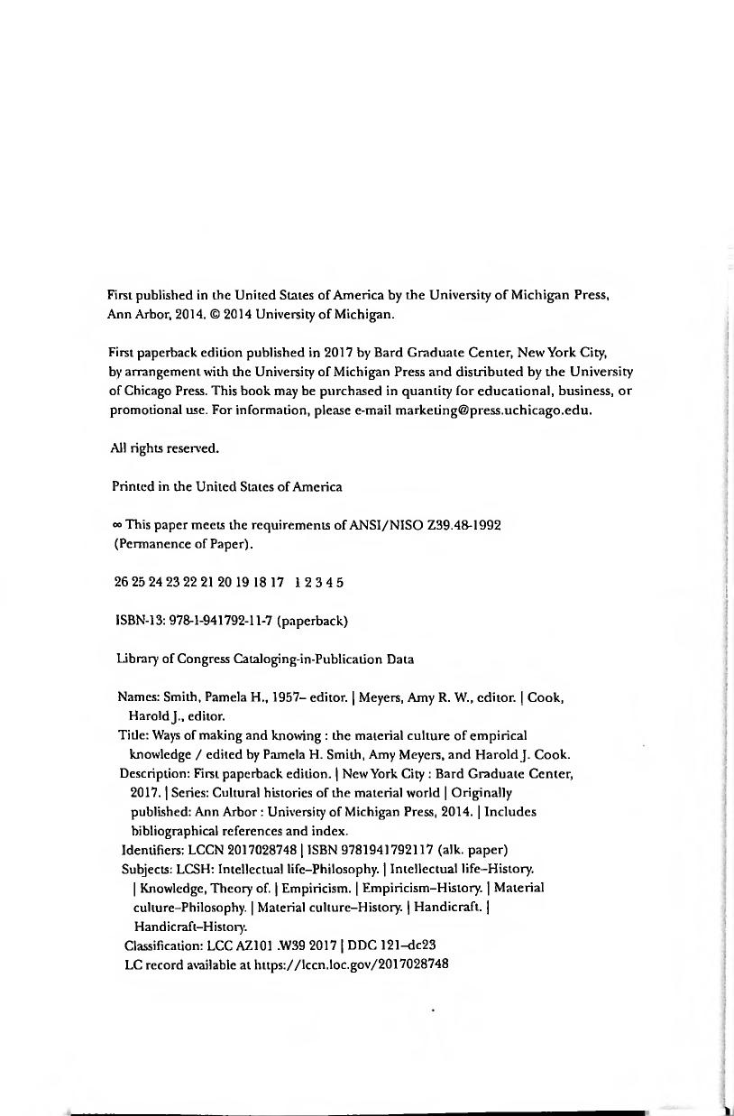 Ways of Making and Knowing: The Material Culture of Empirical Knowledge (Bard Graduate Center - Cultural Histories of the Material World) by Pamela H. Smith (editor) Amy R.W. Meyers (editor) Professor Harold J. Cook (editor)