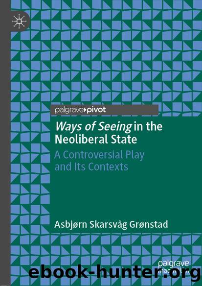 Ways of Seeing in the Neoliberal State by Asbjørn Skarsvåg Grønstad