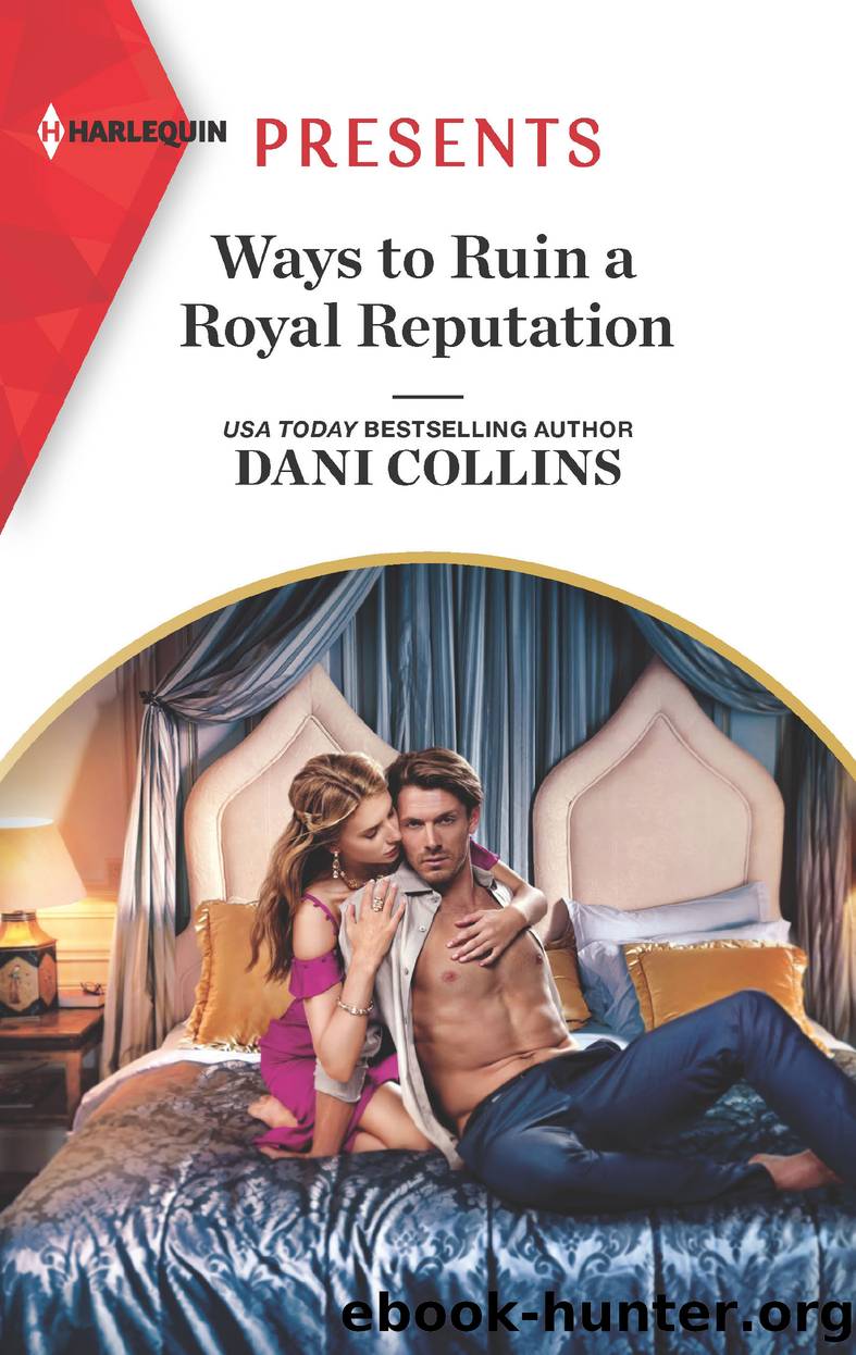 Ways to Ruin a Royal Reputation by Dani Collins