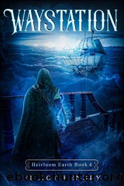 Waystation (Heirloom Earth Book 4) by Elliot Hendry