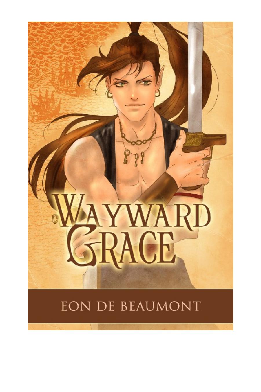 Wayward Grace by Eon De Beaumont