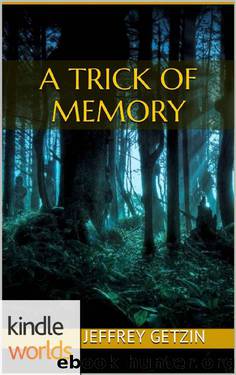 Wayward Pines: A Trick of Memory (Kindle Worlds Novella) by Jeffrey Getzin