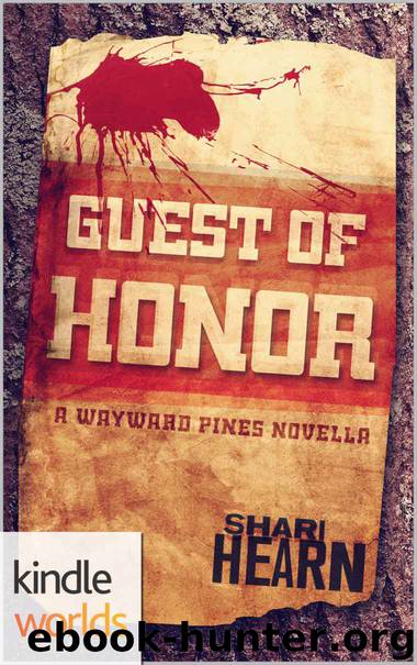 Wayward Pines: Guest of Honor by Shari Hearn