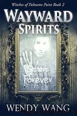 Wayward Spirits by Wendy Wang