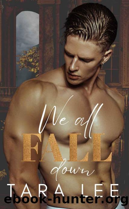 We All Fall Down (Harling Hill duet Book 1) by Tara Lee