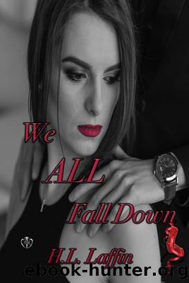 We All Fall Down by H.L. Laffin