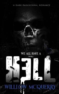 We All Have A Hell (We All Have A . . . Book 1) by Willow McQuerry