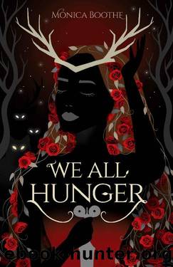 We All Hunger (The Gardener Kings Book 2) by Monica Boothe