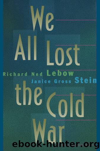 We All Lost the Cold War by Richard Ned Lebow;Janice Gross Stein;