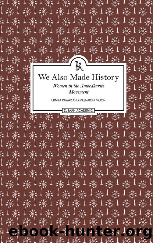 We Also Made History by Urmila Pawar and Meenakshi Moon