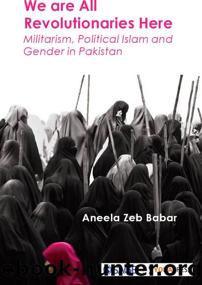 We Are All Revolutionaries Here by Zeb Babar Aneela;