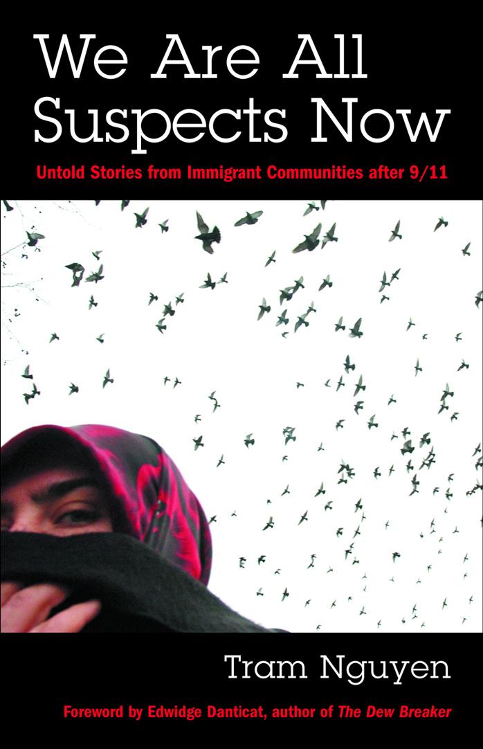 We Are All Suspects Now: Untold Stories from Immigrant America After 9 11 by Tram Nguyen
