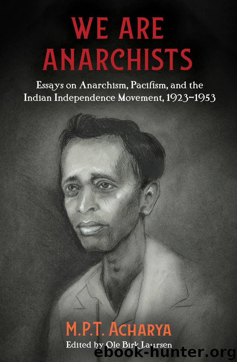 We Are Anarchists by M.P.T. Acharya;Ole Birk Laursen;
