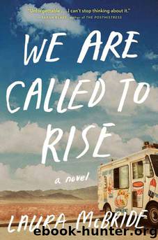 We Are Called to Rise: A Novel by McBride Laura
