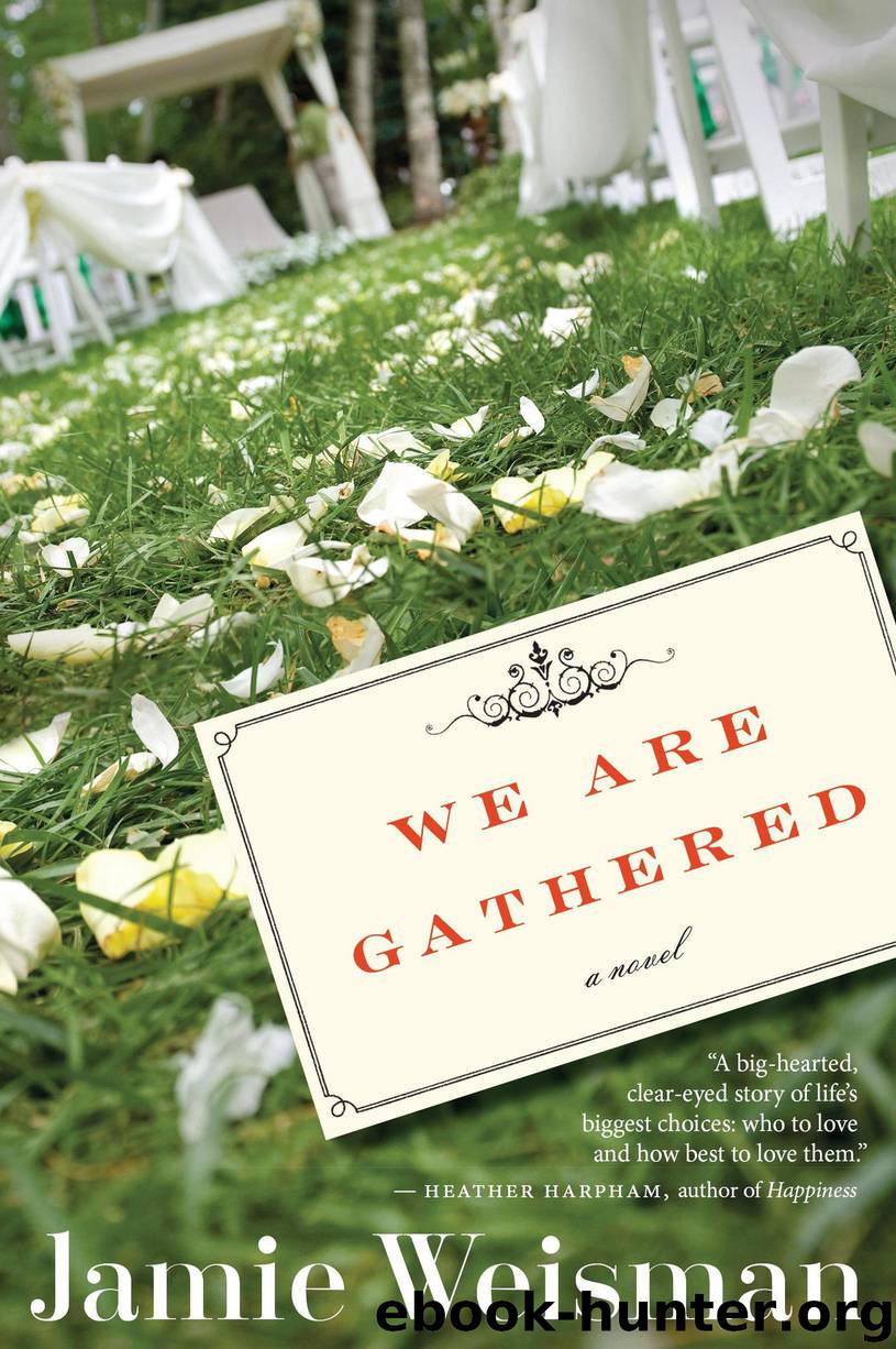 We Are Gathered by Jamie Weisman