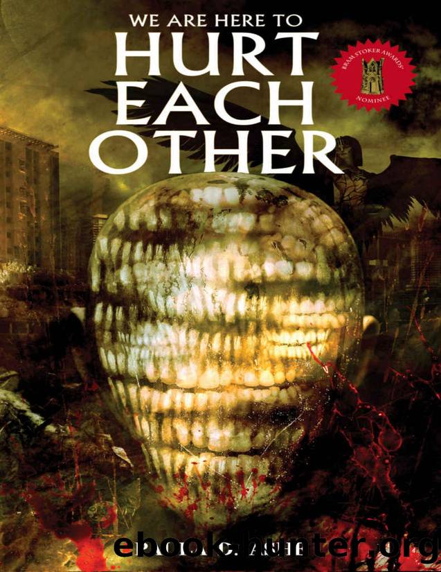 We Are Here To Hurt Each Other by Paula Ashe & Nictitating Books