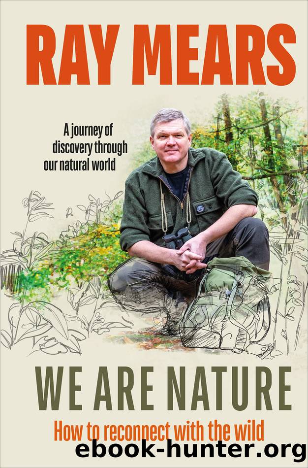 We Are Nature by Ray Mears