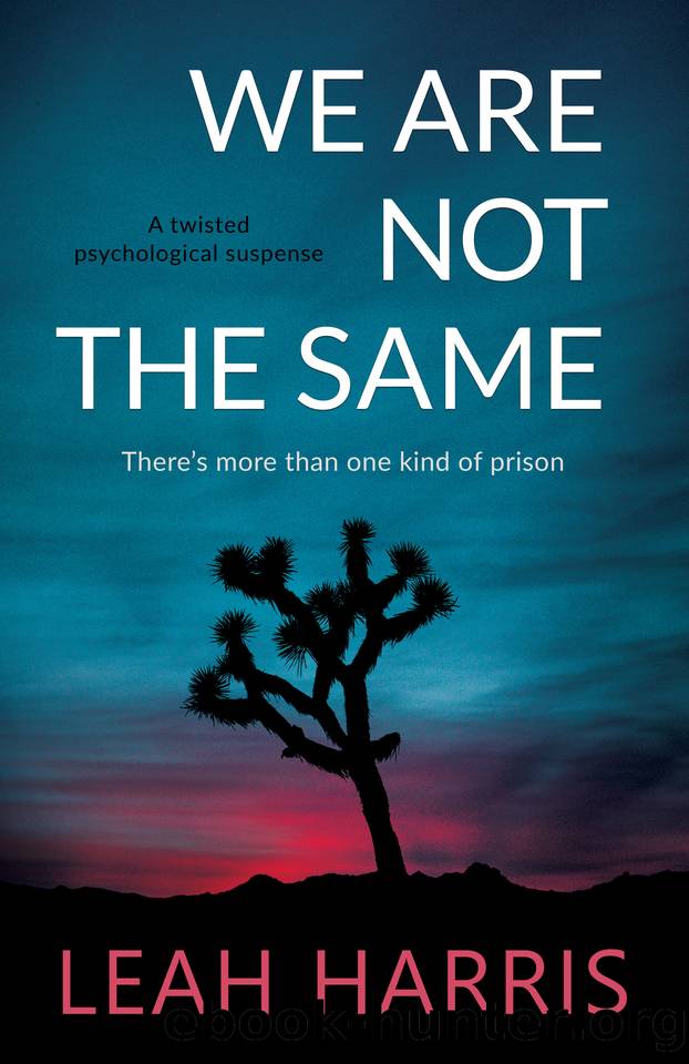 We Are Not The Same: A twisted psychological suspense. by Leah Harris