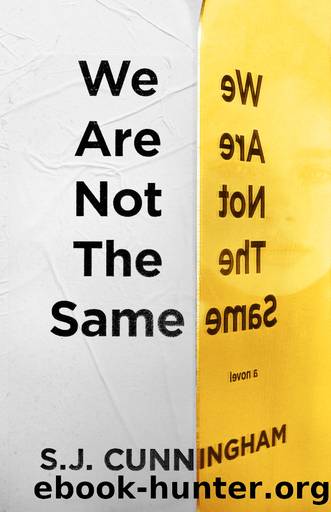 We Are Not the Same by S.J. Cunningham