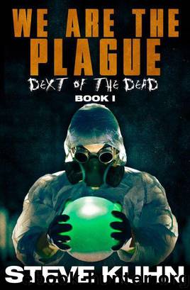 We Are The Plague by Steve Kuhn