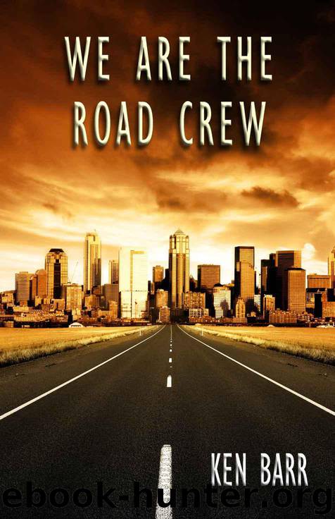 We Are The Road Crew by Barr Ken