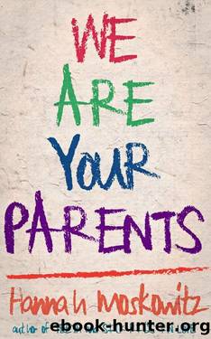 We Are Your Parents by Hannah Moskowitz