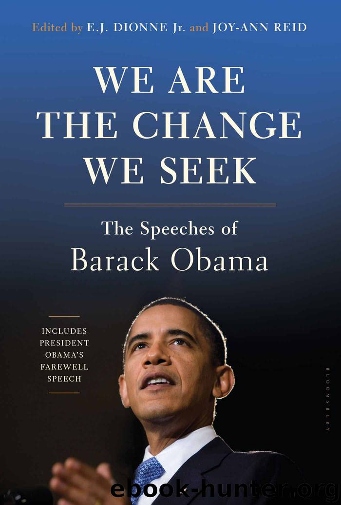 We Are the Change We Seek: The Speeches of Barack Obama by E.J. Dionne Jr. & Joy-Ann Reid