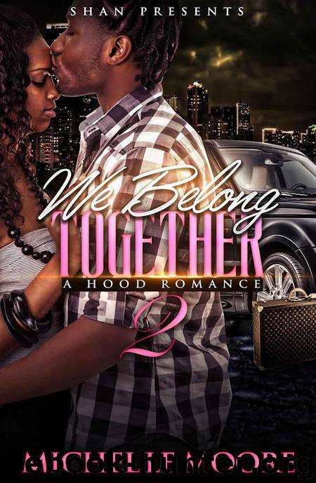 We Belong Together 2: A Hood Romance by Michel'Le Moore & Latarsha Banks