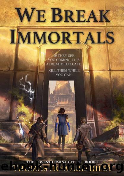 We Break Immortals by Riley Thomas Howard