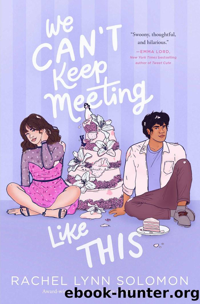 We Can't Keep Meeting Like This by Solomon Rachel Lynn