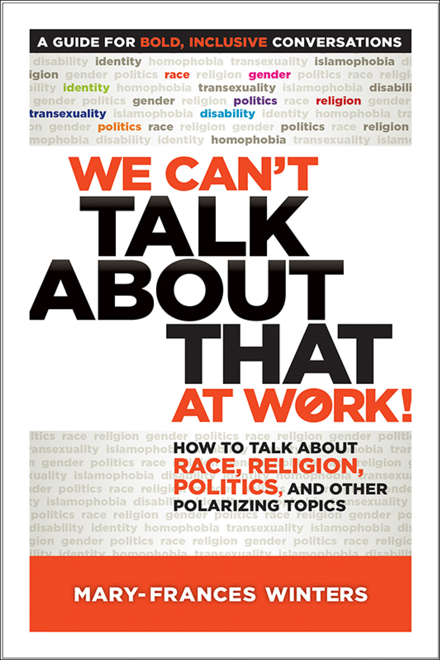 We Can't Talk about That at Work! by Mary-Frances Winters