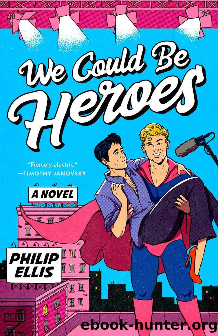 We Could Be Heroes by Philip Ellis