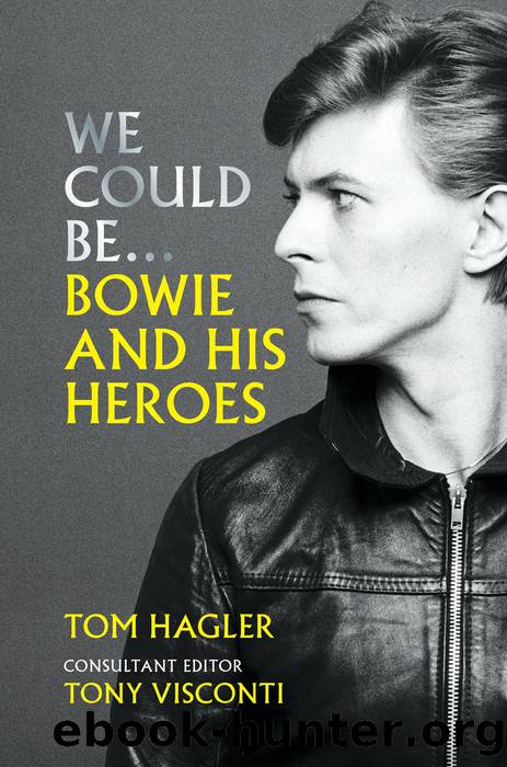 We Could Beâ¦ Bowie and His Heroes by Tom Hagler