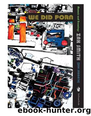 We Did Porn by Zak Smith