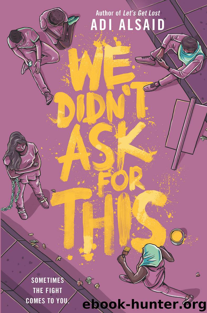 We Didn't Ask for This by Adi Alsaid