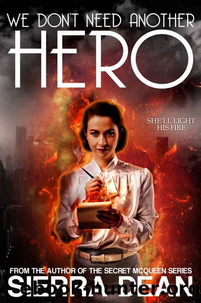 We Don't Need Another Hero by Sierra Dean