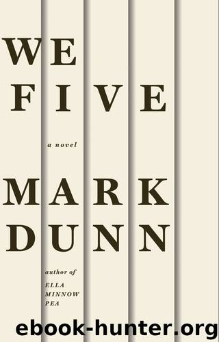 We Five by Mark Dunn