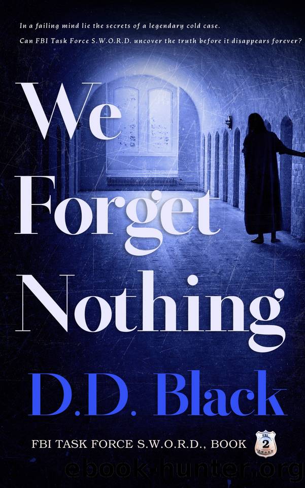 We Forget Nothing (FBI Task Force S.W.O.R.D. Book 2) by D.D. Black
