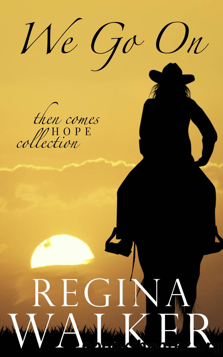 We Go On by Regina Walker