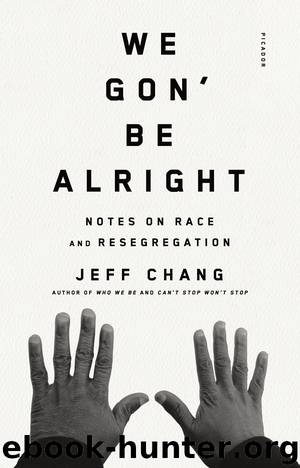We Gon' Be Alright by Jeff Chang