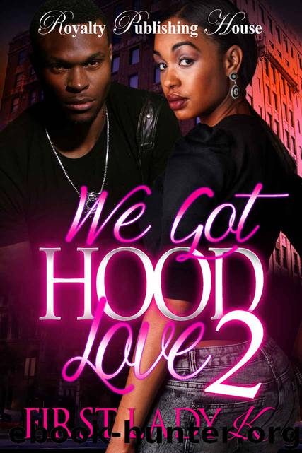 We Got Hood Love 2 by First Lady K