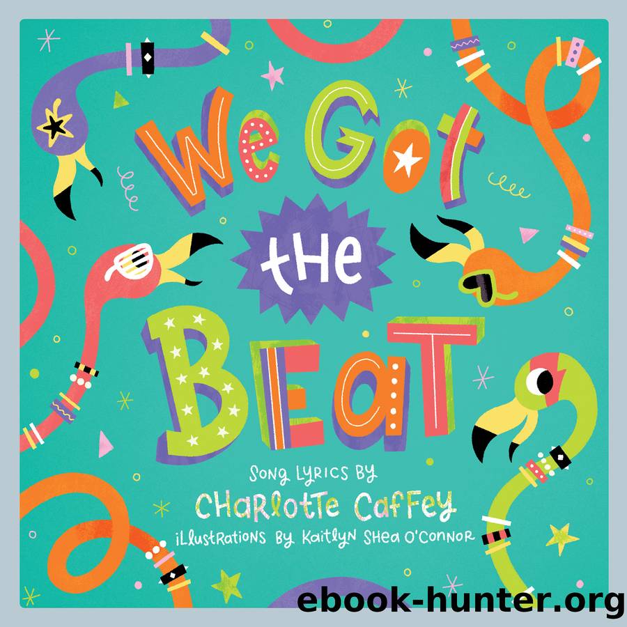 We Got the Beat by Charlotte Caffey