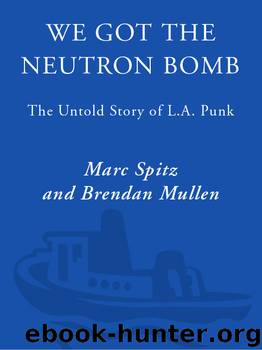 We Got the Neutron Bomb by Marc Spitz