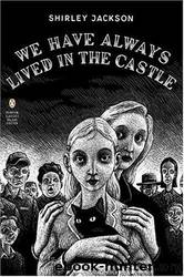 We Have Always Lived in the Castle by Shirley Jackson & Thomas Ott & Jonathan Lethem