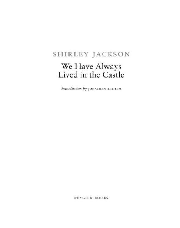 We Have Always Lived in the Castle by Shirley Jackson