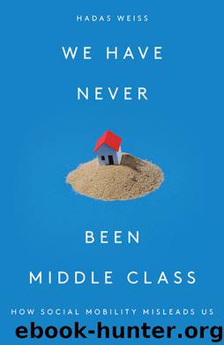 We Have Never Been Middle Class by Hadas Weiss
