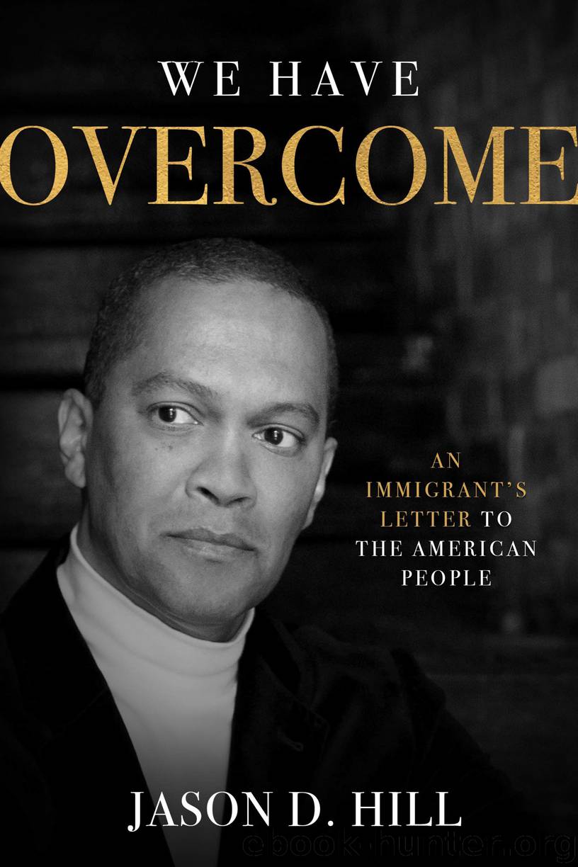 We Have Overcome by Jason D. Hill