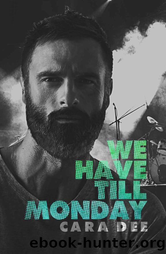 We Have Till Monday by Cara Dee
